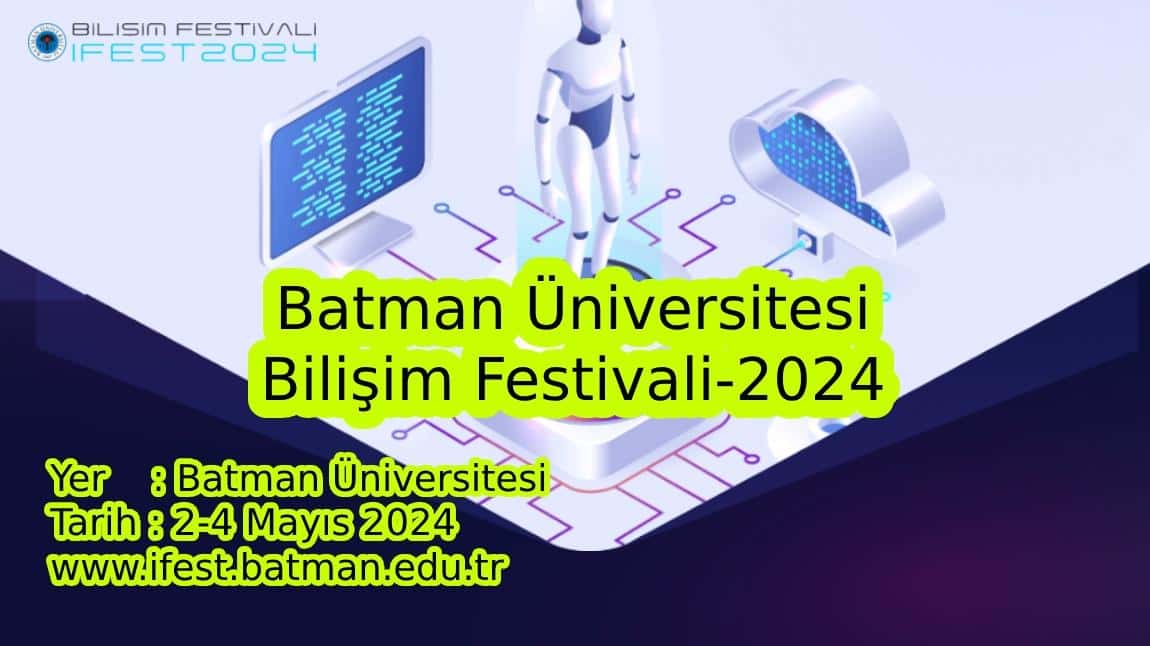 Batman Üniversitesi Bilişim Festivali-2024